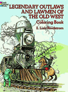 Legendary Outlaws and Lawmen Coloring Book